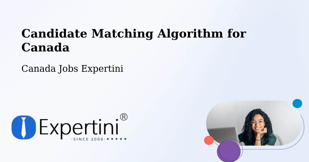 Candidate Matching Algorithm Overview – Penticton - Canada Jobs Expertini
